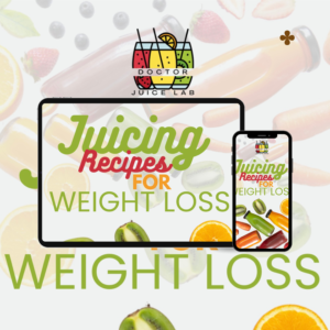 Juicing Recipes for Weight Loss (E-book)
